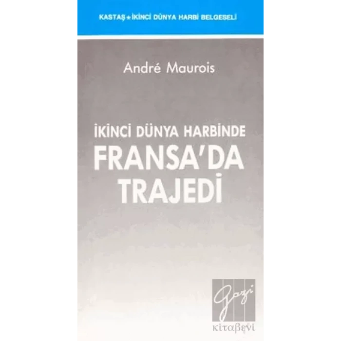 İkinci Dünya Harbinde Fransa’da Trajedi
