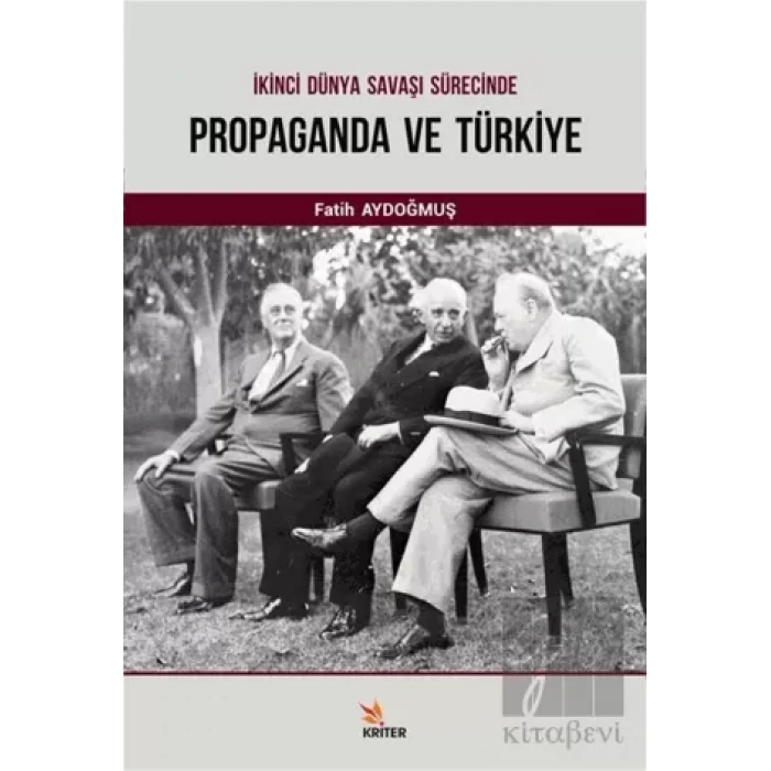 İkinci Dünya Savaşı Sürecinde Propaganda ve Türkiye