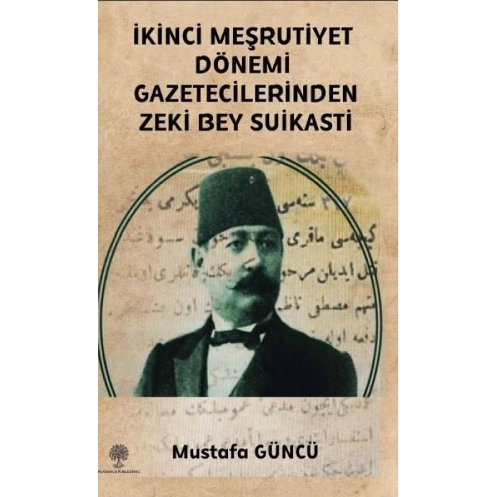 İkinci Meşrutiyet Dönemi Gazetecilerinden Zeki Bey Suikasti