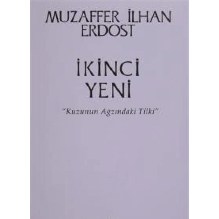 İkinci Yeni - Kuzunun Ağzındaki Tilki