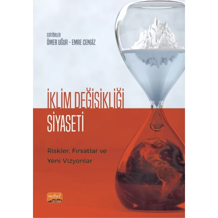 İKLİM DEĞİŞİKLİĞİ SİYASETİ Riskler, Fırsatlar ve Yeni Vizyonlar