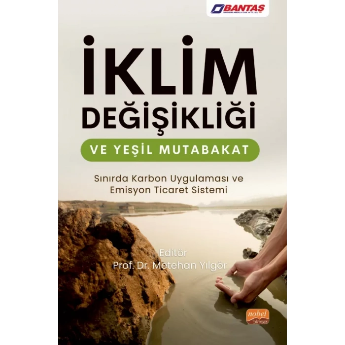 İKLİM DEĞİŞİKLİĞİ VE YEŞİL MUTABAKAT - Sınırda Karbon Uygulaması ve Emisyon Ticaret Sistemi