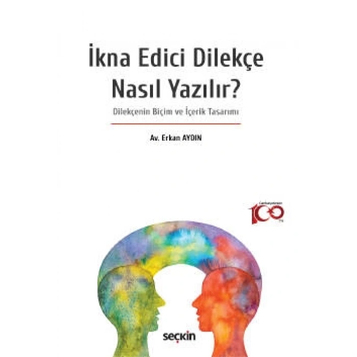İkna Edici Dilekçe Nasıl Yazılır? Dilekçenin Biçim ve İçerik Tasarımı