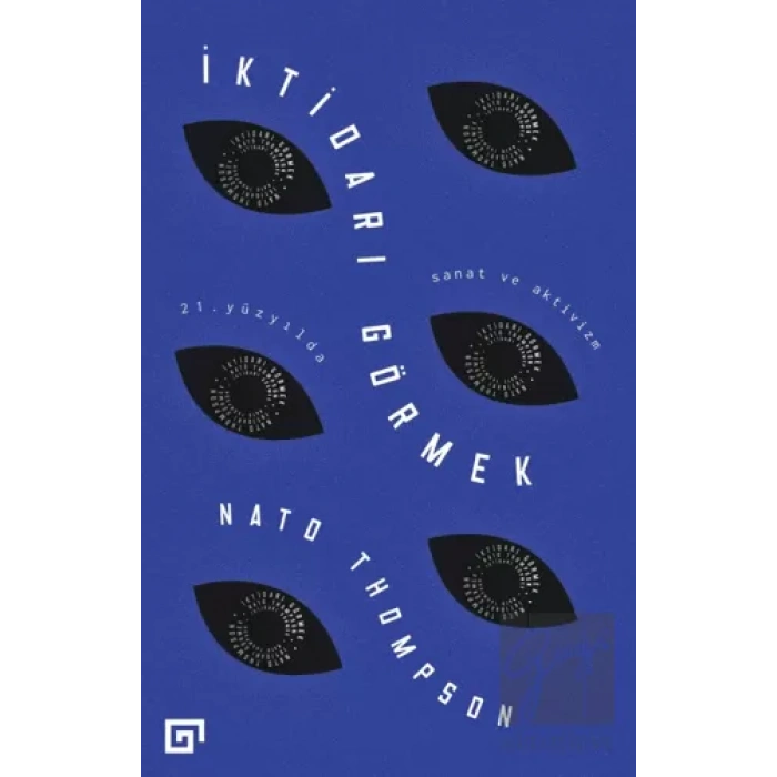 İktidarı Görmek: 21. Yüzyılda Sanat ve Aktivizm