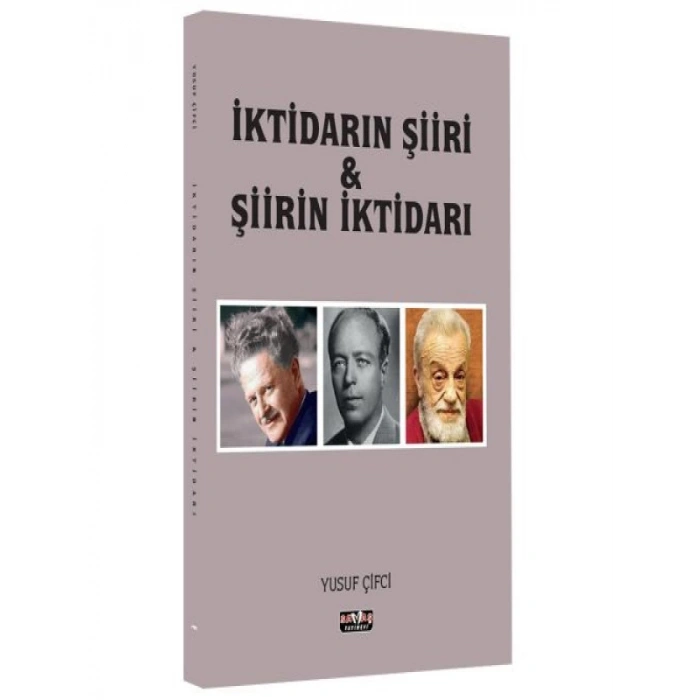 İktidarın Şiiri ve Şiirin İktidarı - Yusuf Çifci