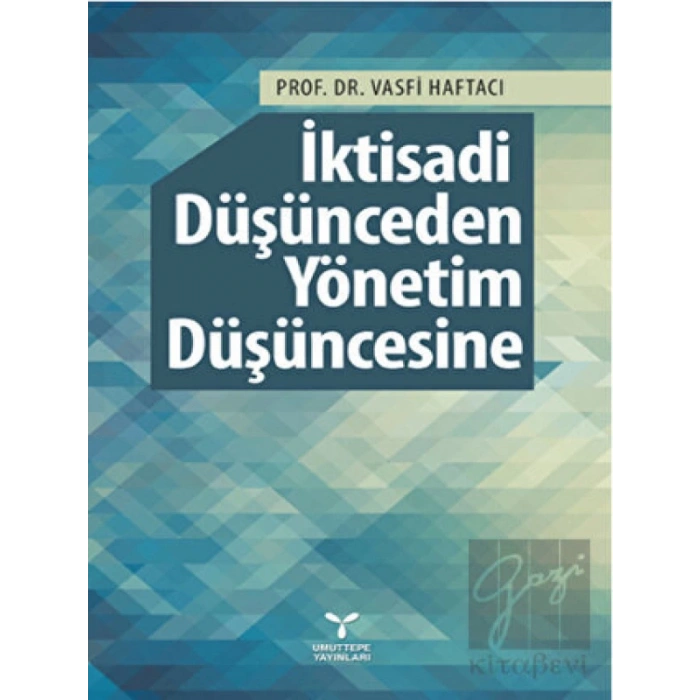 İktisadi Düşünceden Yönetim Düşüncesine