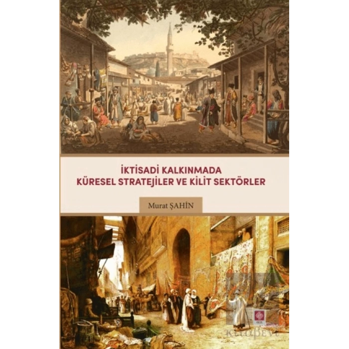 İktisadi Kalkınmada Küresel Stratejiler ve Kilit Sektörler