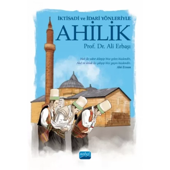 İKTİSADİ VE İDARİ YÖNLERİYLE AHİLİK