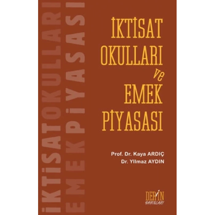 İKTİSAT OKULLARI VE EMEK PİYASASI - Derin