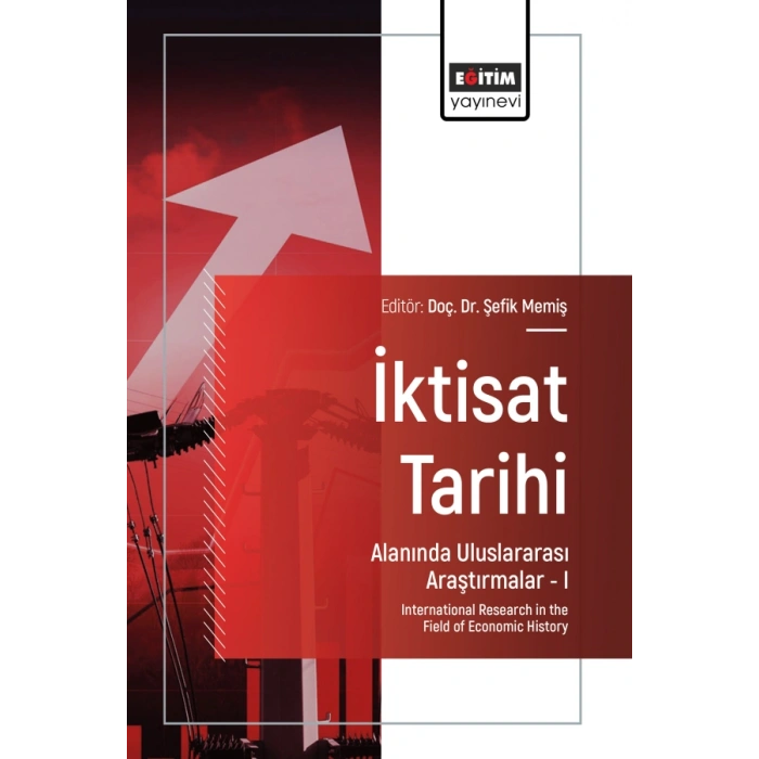İktisat Tarihi Alanında Uluslararası Araştırmalar I