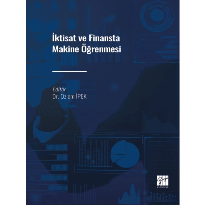 İktisat ve Finansta Makine Öğrenmesi - Dr. Özlem İPEK