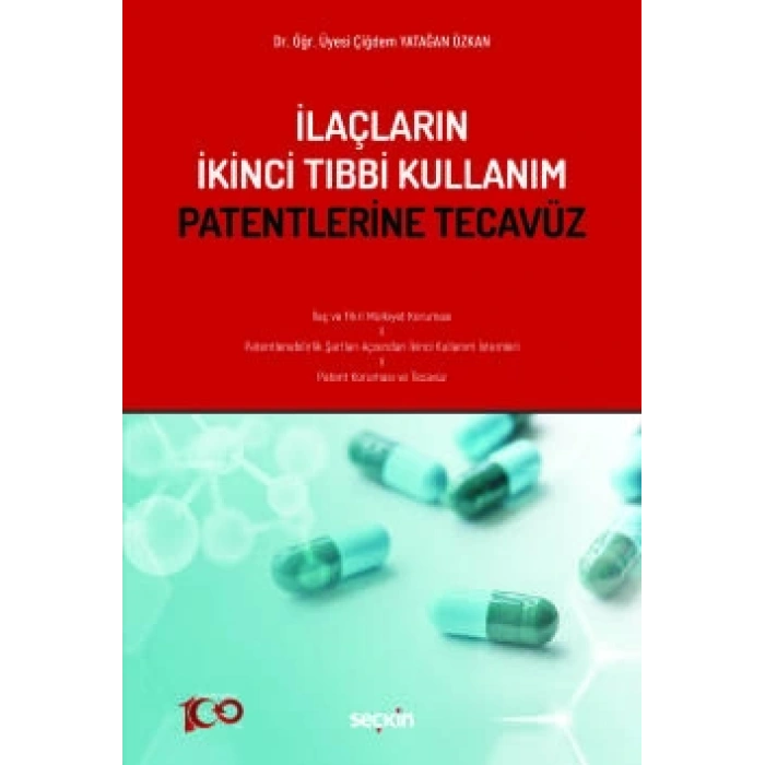 İlaçların İkinci Tıbbi Kullanım Patentlerine Tecavüz