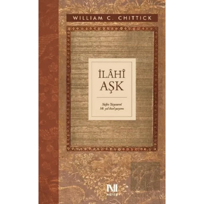 İlahi Aşk Erken Dönem Farsça Tasavvuf Metinlerinde Allah ve İnsan