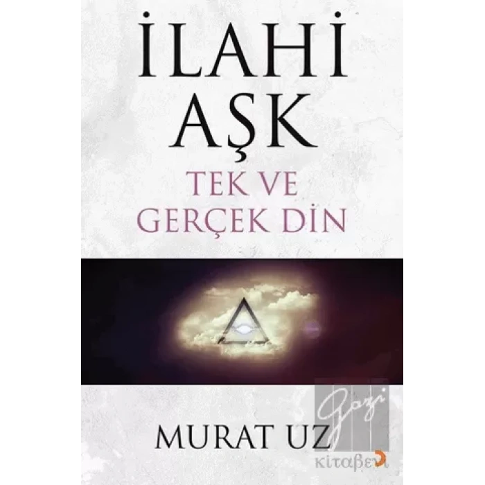 İlahi Aşk Tek ve Gerçek Din