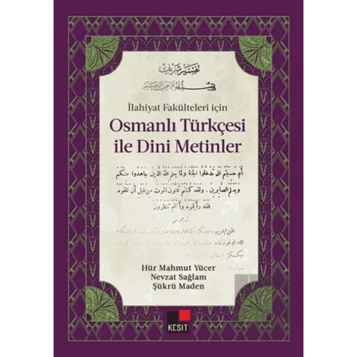 İlahiyat Fakülteleri İçin Osmanlı Türkçesi ile Dini Metinler