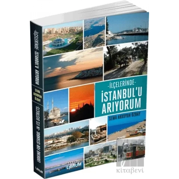 İlçelerinde İstanbulu Arıyorum