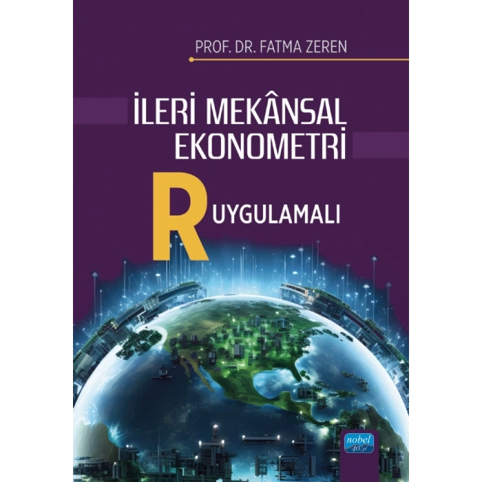 İLERİ MEKÂNSAL EKONOMETRİ - R Uygulamalı