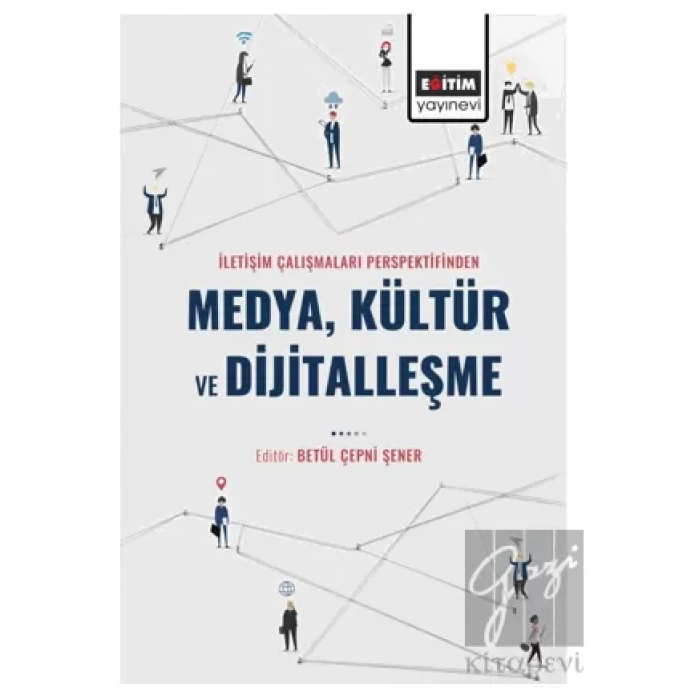İletişim Çalışmaları Perspektifinden Medya Kültür ve Dijitalleşme