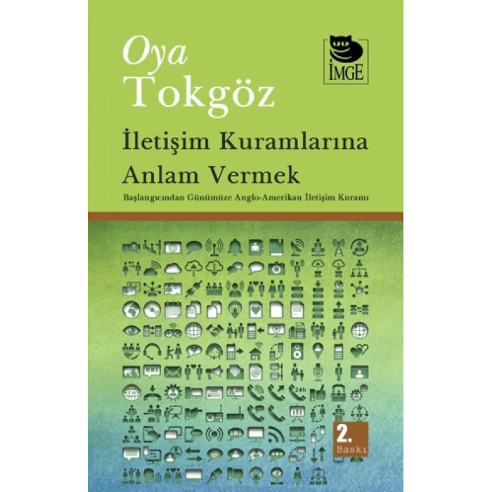 İletişim Kuramlarına Anlam Vermek; Başlangıcından Günümüze Anglo-Amerikan İletişim Kuramı