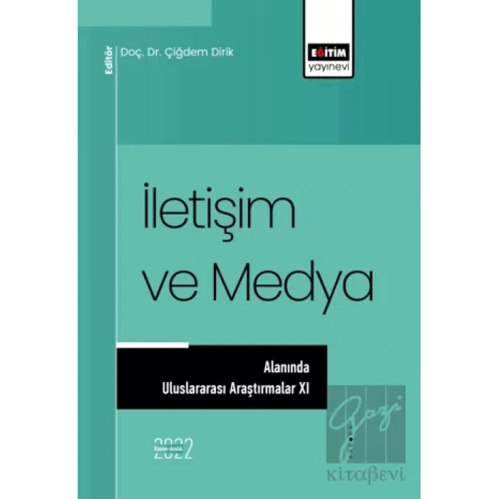 İletişim ve Medya Alanında Uluslararası Araştırmalar XI