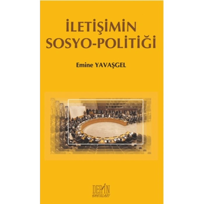 İLETİŞİMİN SOSYO POLİTİĞİ - Derin