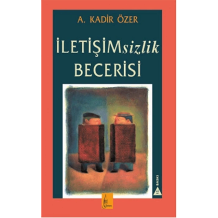 İletişimsizlik Becerisi