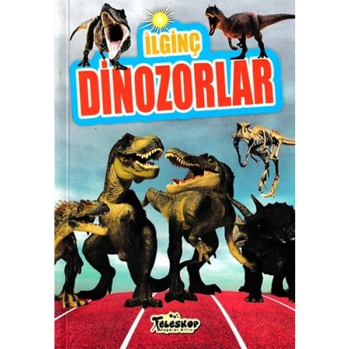 İlginç Dinozorlar - İlginç Bilgiler Serisi