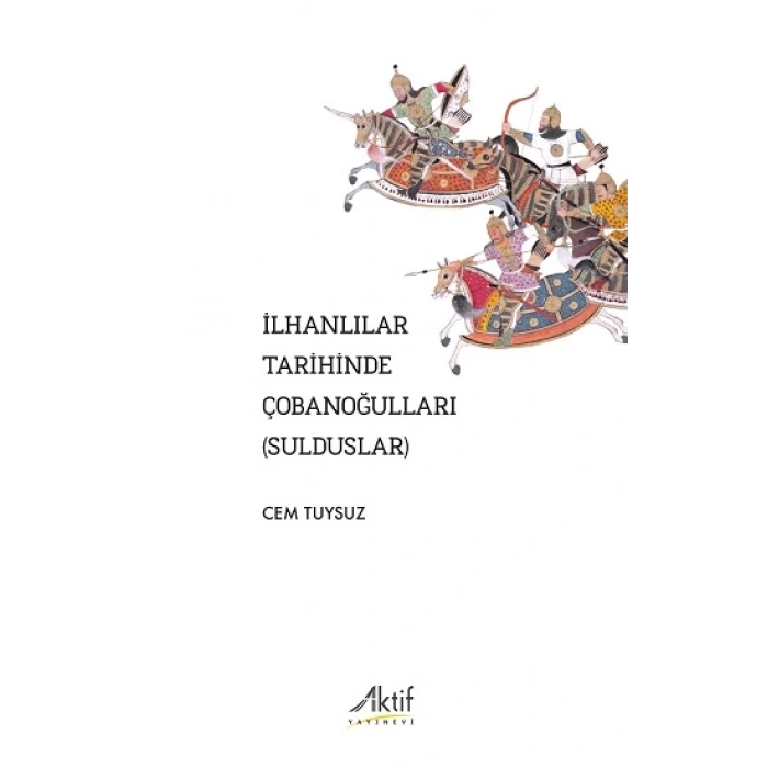 İlhanlılar Tarihinde Çobanoğulları (Sulduslar)