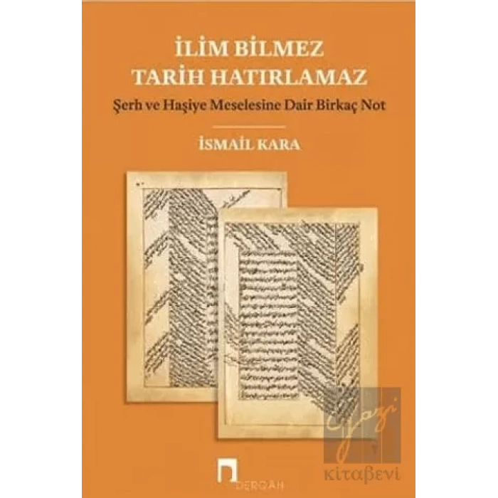 İlim Bilmez Tarih Hatırlamaz