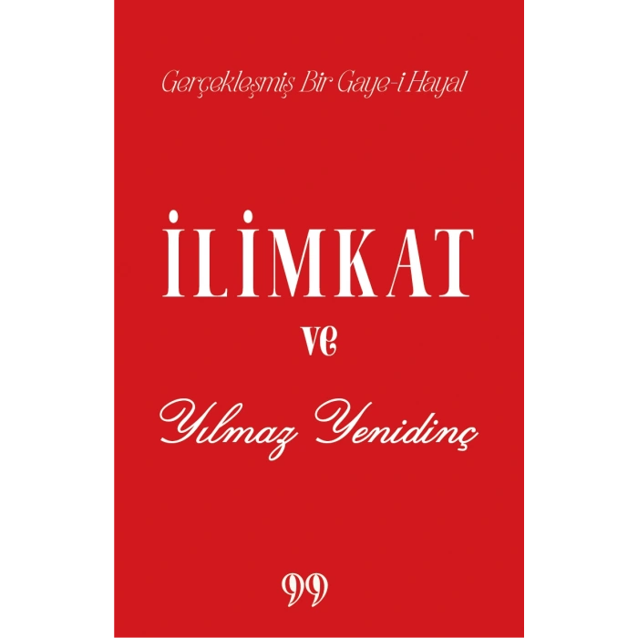 İlimkat ve Yılmaz Yenidinç Gerçekleşmiş Bir Gaye-i Hayal