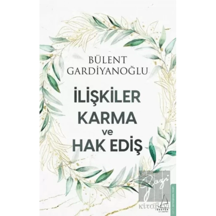 İlişkiler, Karma ve Hak Ediş
