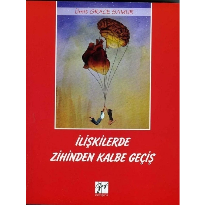 İlişkilerde Zihinden Kalbe Geçiş - Ümit Grace Samur