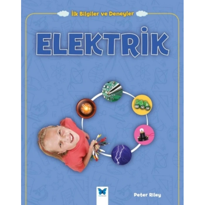 İlk Bilgiler ve Deneyler - Elektrik