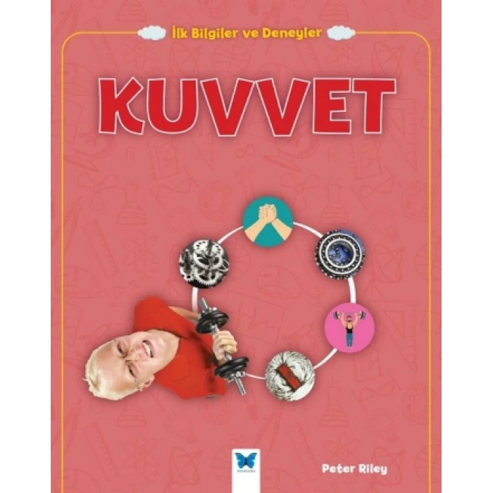 İlk Bilgiler ve Deneyler -Kuvvet