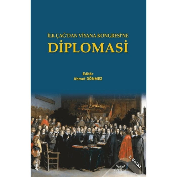 İlk Çağ’dan Viyana Kongresi’ne Diplomasi