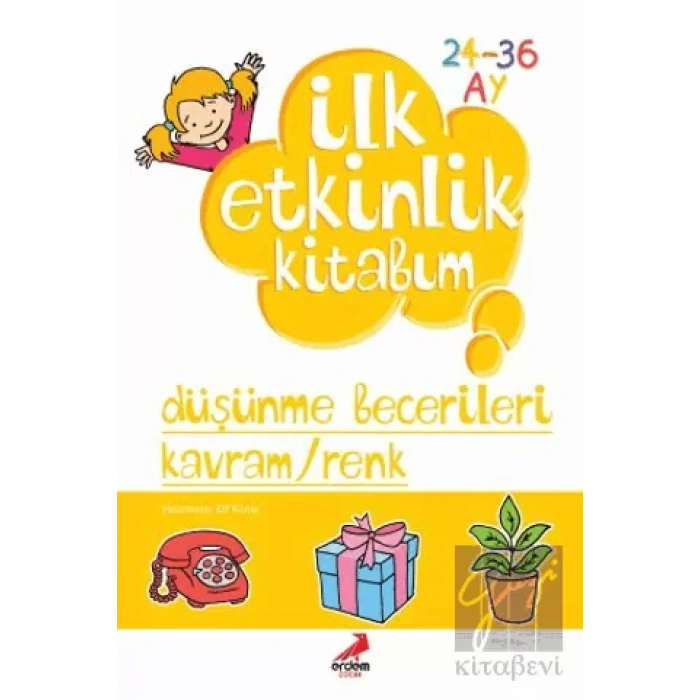 İlk Etkinlik Kitabım: Düşünme Becerileri Kavram / Renk
