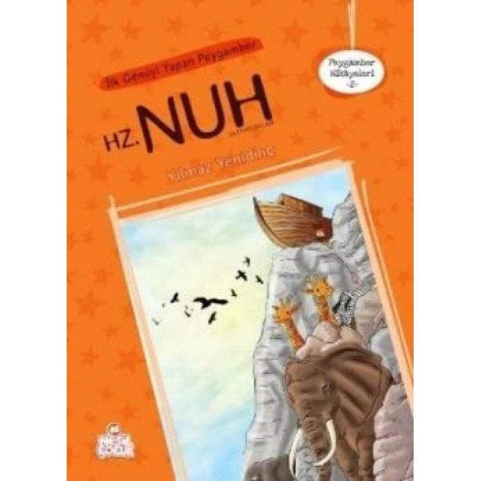 İlk Gemiyi Yapan Peygamber Hz. Nuh Aleyhisselam