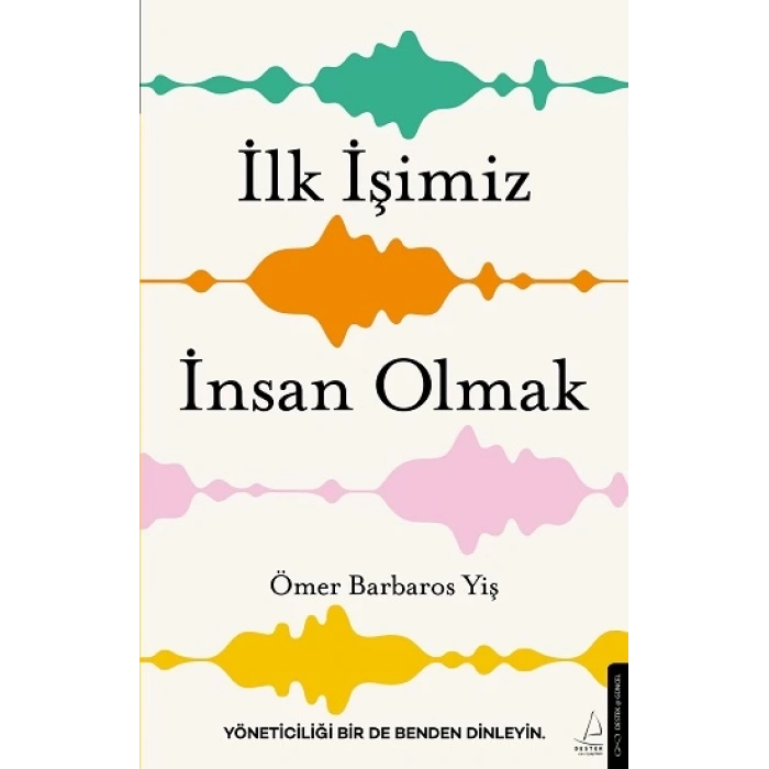 İlk İşimiz İnsan Olmak