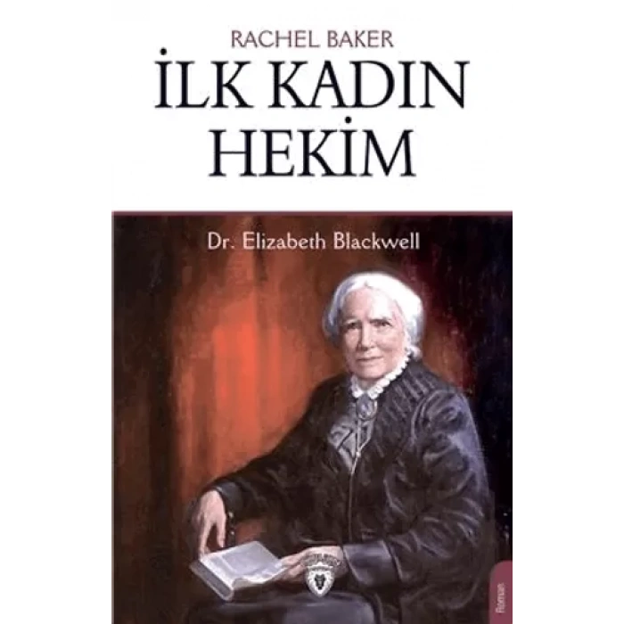 İlk Kadın Hekim - Dr. Elizabeth Blackwell