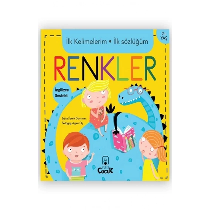İlk Kelimelerim İlk Sözlüğüm - Renkler (Ciltli)