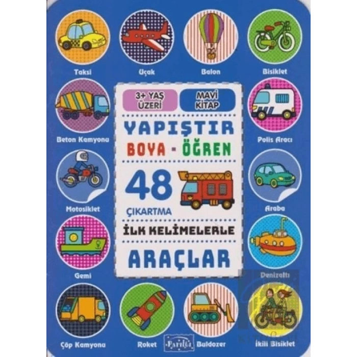 İlk Kelimelerle Araçlar - Yapıştır-Boya-Öğren