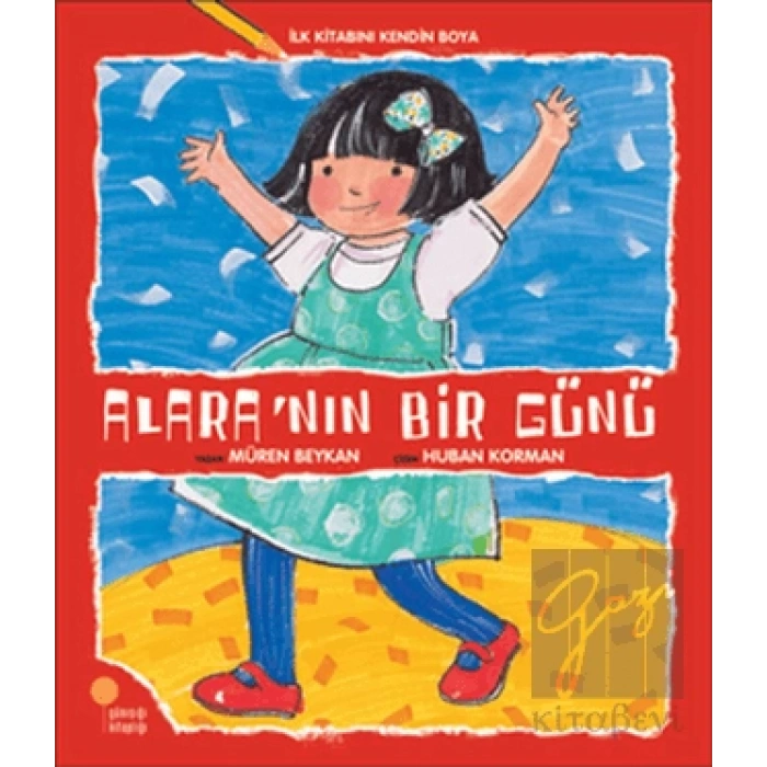 İlk Kitabını Kendin Boya - Alara’nın Bir Günü