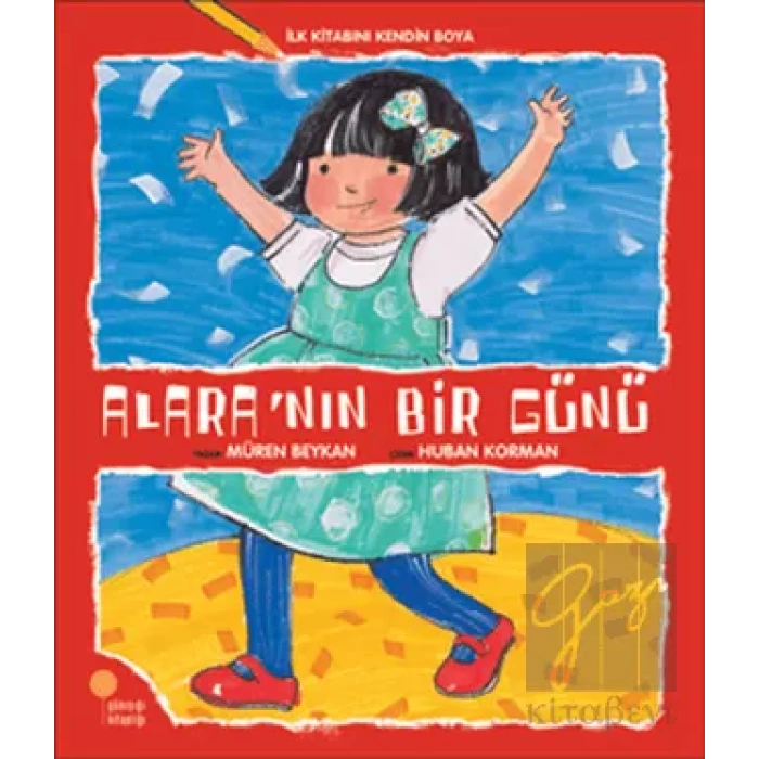 İlk Kitabını Kendin Boya - Alara’nın Bir Günü
