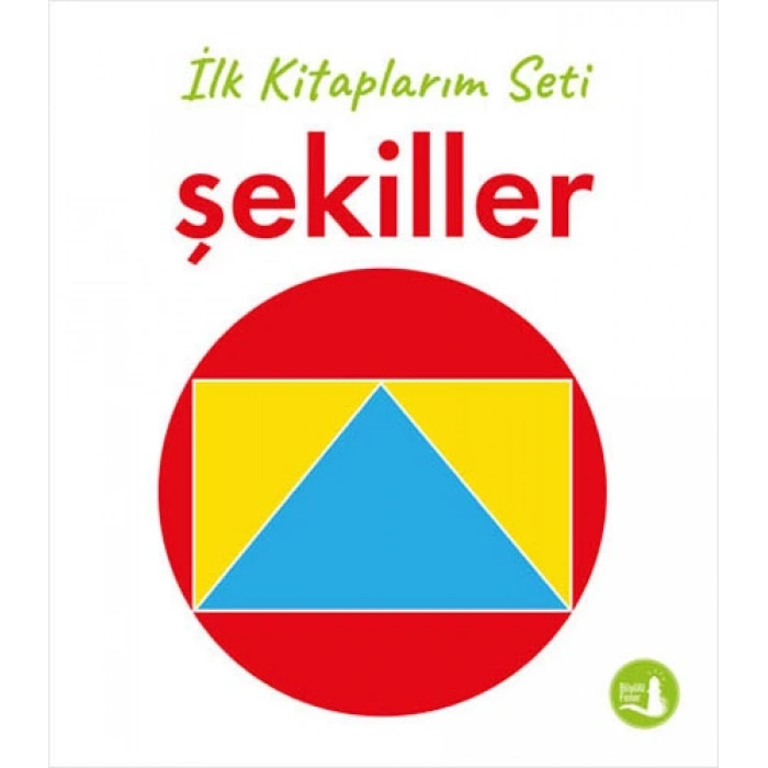 İlk Kitaplarım - Şekiller (Ciltli)