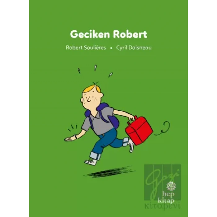 İlk Okuma Hikayeleri: Geciken Robert