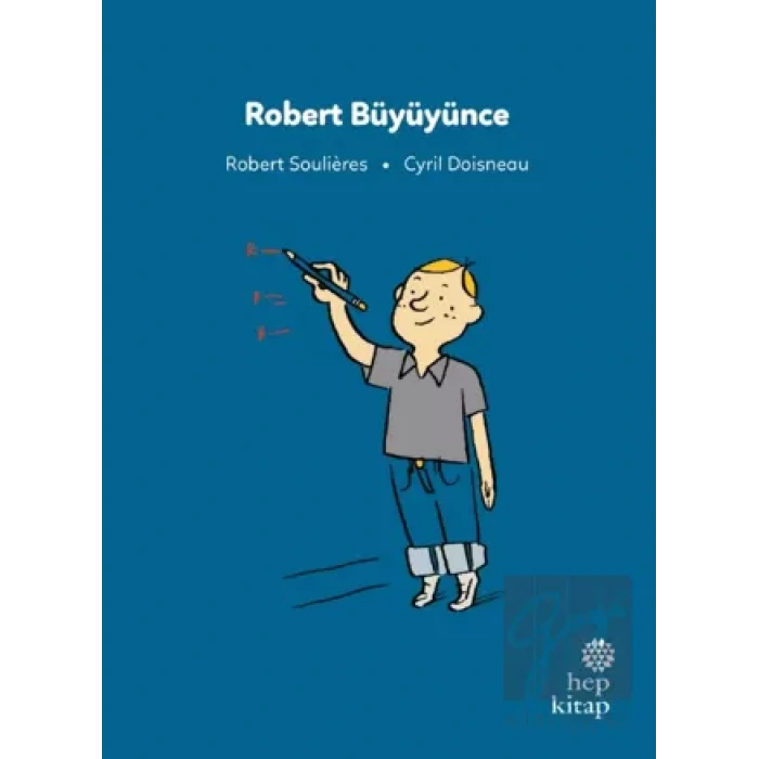 İlk Okuma Hikayeleri: Robert Büyüyünce