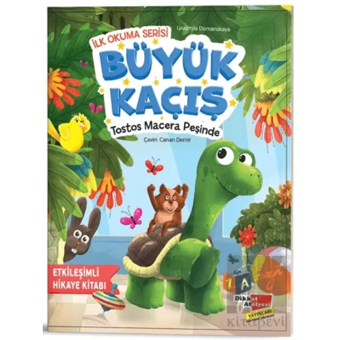 İlk Okuma Serisi - Büyük Kaçış Tostos Macera Peşinde