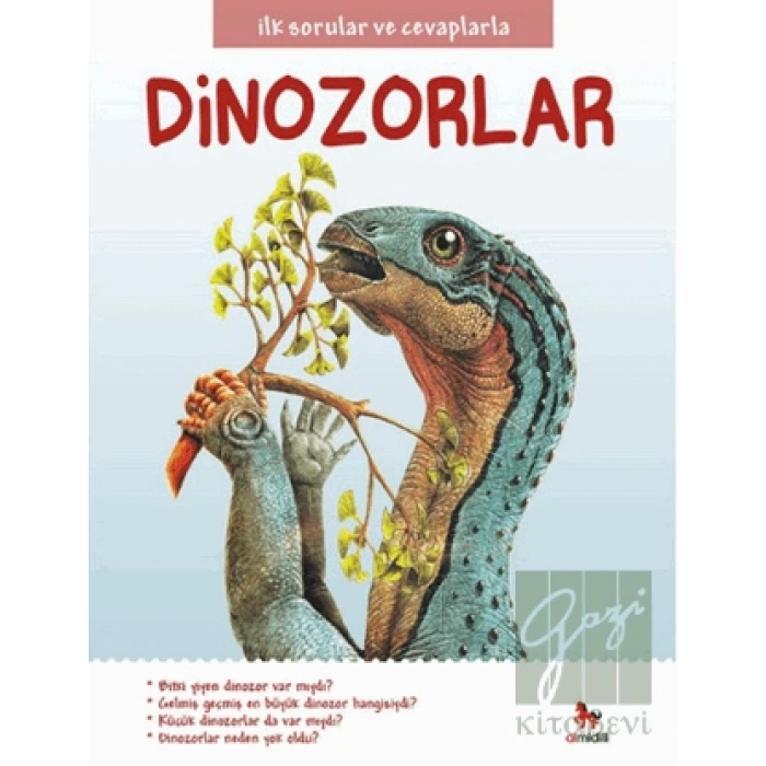 İlk Sorular ve Cevaplarla: Dinozorlar
