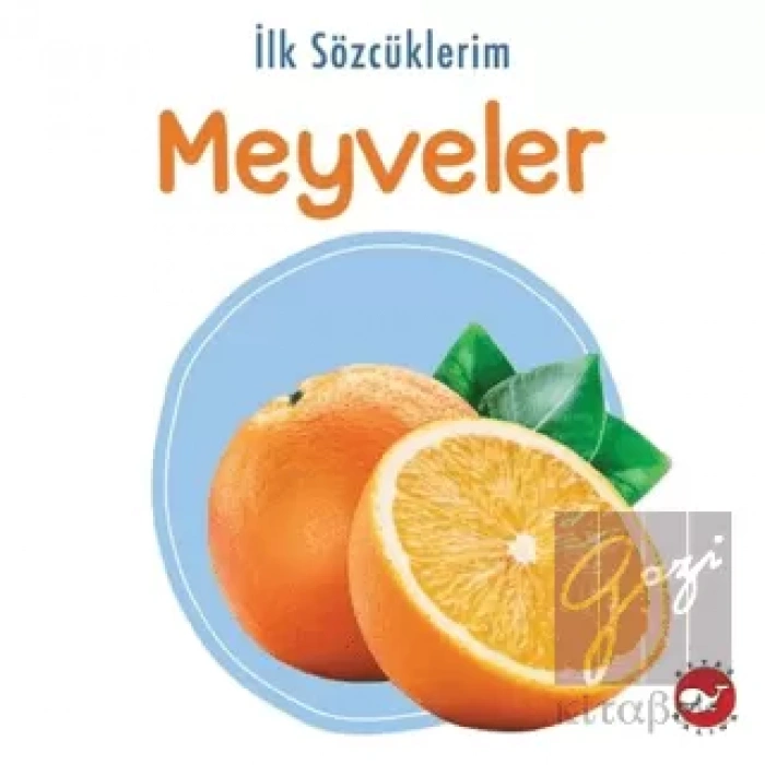 İlk Sözcüklerim - Meyveler