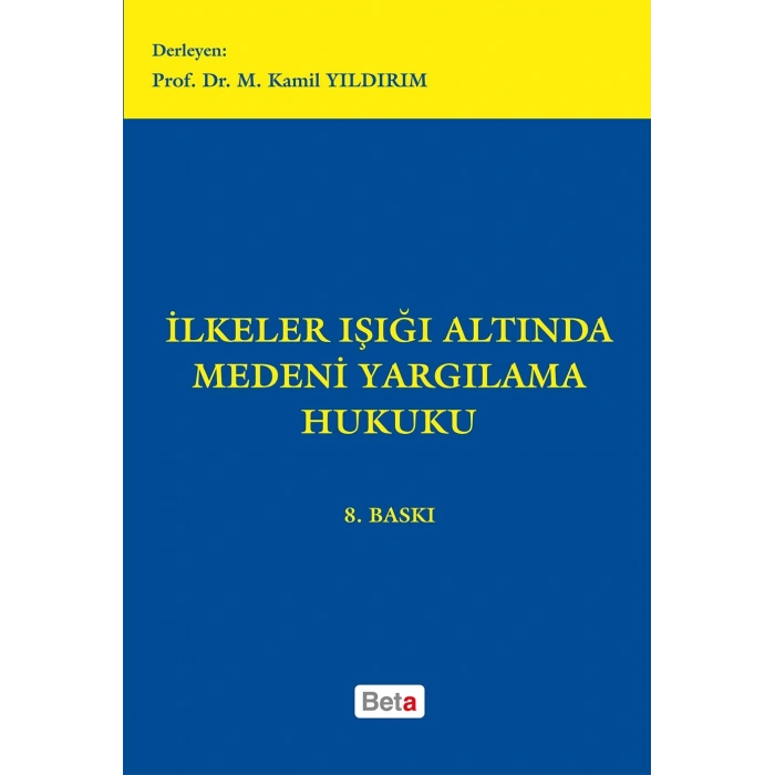 İlkeler Işığı Altında Medeni Yargılama Hukuku